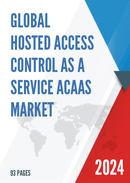 Global Hosted Access Control as a Service ACaaS Market Research Report 2024