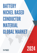 Global Battery Nickel Based Conductor Material Market Research Report 2023