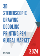 COVID 19 Impact on Global 3D Stereoscopic Drawing Doodling Printing Pen Market Insights Forecast to 2026