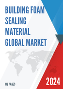 Global Building Foam Sealing Material Market Research Report 2023