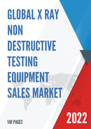 Global X ray Non destructive Testing Equipment Sales Market Report 2022