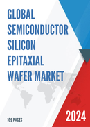 Global Semiconductor Silicon Epitaxial Wafer Market Insights Forecast to 2028