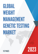 Global Weight Management Genetic Testing Market Research Report 2023