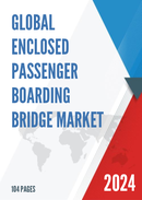 Global Enclosed Passenger Boarding Bridge Market Research Report 2024