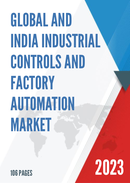 Global and India Industrial Controls and Factory Automation Market Report Forecast 2023 2029