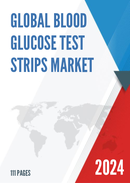 Global Blood Glucose Test Strips Market Size Manufacturers Supply Chain Sales Channel and Clients 2022 2028