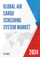 Global Air Cargo Screening System Market Insights and Forecast to 2028