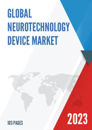 Global Neurotechnology Device Market Research Report 2023