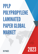 Global PPLP Polypropylene Laminated Paper Market Insights and Forecast to 2028
