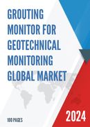 Global Grouting Monitor for Geotechnical Monitoring Market Research Report 2023