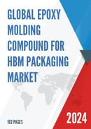 Global Epoxy Molding Compound for HBM Packaging Market Research Report 2024