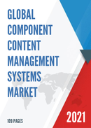 Global Component Content Management Systems Market Size Status and Forecast 2021 2027