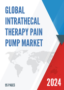 Global Intrathecal Therapy Pain Pump Market Research Report 2024
