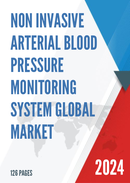 Global Non Invasive Arterial Blood Pressure Monitoring System Market Research Report 2023