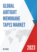 Global Airtight Membrane Tapes Market Research Report 2023