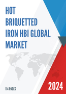 Global Hot Briquetted Iron HBI Market Size Manufacturers Supply Chain Sales Channel and Clients 2021 2027