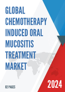 Global Chemotherapy Induced Oral Mucositis Treatment Market Research Report 2024