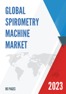 Global Spirometry Machine Market Research Report 2023