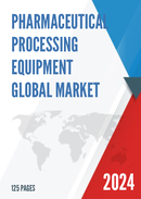 Global Pharmaceutical Processing Equipment Market Insights Forecast to 2028