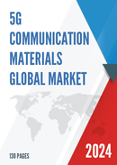 Global 5G Communication Materials Market Size Status and Forecast 2022