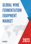 Global Wine Fermentation Equipment Market Research Report 2023