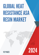 Global Heat Resistance ASA Resin Market Insights Forecast to 2028
