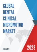 Global Dental Clinical Micromotor Market Research Report 2022