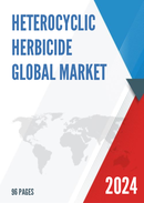 Global Heterocyclic Herbicide Market Research Report 2022