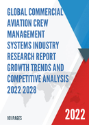 Global Commercial Aviation Crew Management Systems Industry Research Report Growth Trends and Competitive Analysis 2022 2028