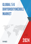 Global 5 6 Dihydroxyinedole Market Research Report 2022