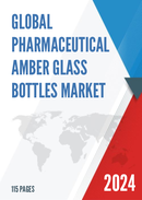 Global Pharmaceutical Amber Glass Bottles Market Insights and Forecast to 2028