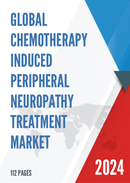 Global Chemotherapy Induced Peripheral Neuropathy Treatment Sales Market Report 2023