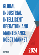 Global Industrial Intelligent Operation and Maintenance Robot Market Research Report 2023