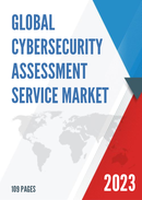 Global Cybersecurity Assessment Service Market Research Report 2023