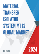 Global Material Transfer Isolator System MT IS Market Research Report 2023