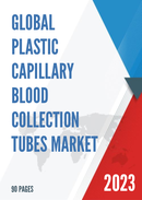 Global Plastic Capillary Blood Collection Tubes Market Outlook 2022
