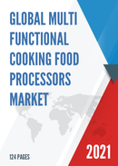 Global Multi Functional Cooking Food Processors Market Size Manufacturers Supply Chain Sales Channel and Clients 2021 2027