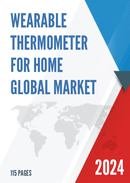 Global Wearable Thermometer for Home Market Research Report 2023