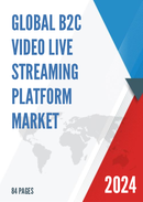 Global B2C Video Live Streaming Platform Market Insights Forecast to 2029