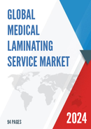 Global Medical Laminating Service Market Research Report 2023