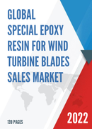 Global Special Epoxy Resin for Wind Turbine Blades Sales Market Report 2022