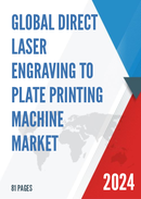 Global Direct Laser Engraving to Plate Printing Machine Market Research Report 2023