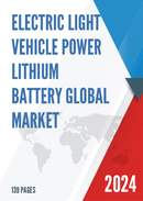 Global Electric Light Vehicle Power Lithium Battery Market Research Report 2023