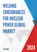 Global Welding Consumables for Nuclear Power Market Research Report 2022