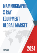 Global Mammographic X Ray Equipment Market Research Report 2023