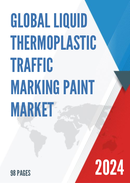 Global Liquid Thermoplastic Traffic Marking Paint Market Research Report 2023