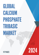 Global Calcium Phosphate Tribasic Market Research Report 2022