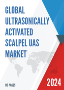 Global Ultrasonically Activated Scalpel UAS Market Research Report 2023