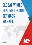 Global Whole Genome Testing Services Market Research Report 2023