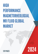 Global High performance Magnetorheologial MR Fluid Market Research Report 2023